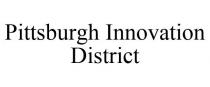 PITTSBURGH INNOVATION DISTRICT