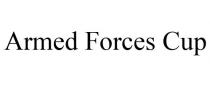 ARMED FORCES CUP