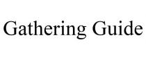 GATHERING GUIDE