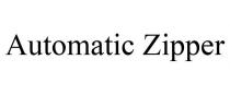 AUTOMATIC ZIPPER