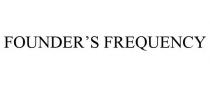 FOUNDER'S FREQUENCY