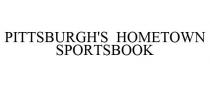 PITTSBURGH'S HOMETOWN SPORTSBOOK