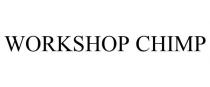 WORKSHOP CHIMP