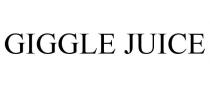 GIGGLE JUICE