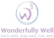 W3 WONDERFULLY WELL WORK WELL, PLAY WELL, LIVE WELL