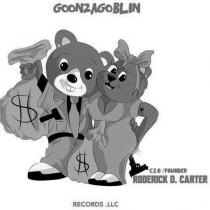GOON2AGOBLIN RECORDS .LLC C.E.O/FOUNDER RODERICK D. CARTER