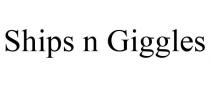 SHIPS N GIGGLES