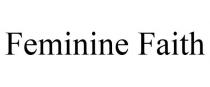FEMININE FAITH