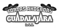 TORTAS AHOGADAS GUADALAJARA IN L.A.