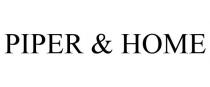 PIPER & HOME