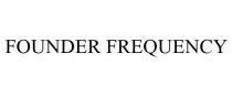 FOUNDER FREQUENCY