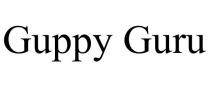 GUPPY GURU