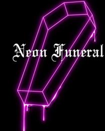 NEON FUNERAL
