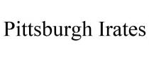 PITTSBURGH IRATES
