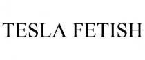 TESLA FETISH