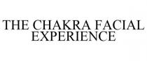 THE CHAKRA FACIAL EXPERIENCE