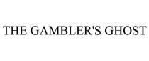 THE GAMBLER'S GHOST