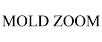 MOLD ZOOM