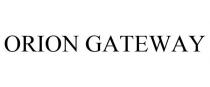 ORION GATEWAY