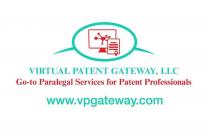 VIRTUAL PATENT GATEWAY, LLC GO-TO PARALEGAL SERVICES FOR PATENT PROFESSIONALS WWW.VPGATEWAY.COM