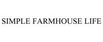 SIMPLE FARMHOUSE LIFE