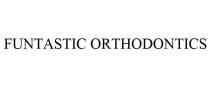 FUNTASTIC ORTHODONTICS