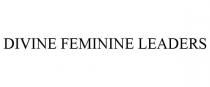 DIVINE FEMININE LEADERS