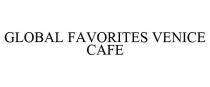 GLOBAL FAVORITES VENICE CAFE