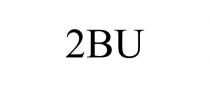 2BU