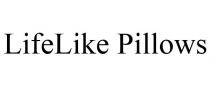 LIFELIKE PILLOWS