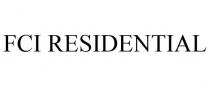 FCI RESIDENTIAL