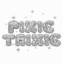 PIXIE TRIXIE