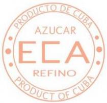 ECA AZUCAR REFINO PRODUCTO DE CUBA PRODUCT OF CUBA