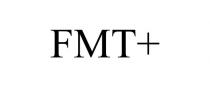 FMT+
