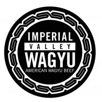 IMPERIAL VALLEY WAGYU AMERICAN WAGYU BEEF