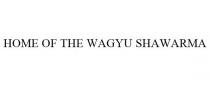 HOME OF THE WAGYU SHAWARMA