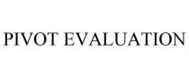 PIVOT EVALUATION