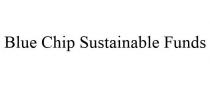 BLUE CHIP SUSTAINABLE FUNDS