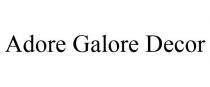 ADORE GALORE DECOR