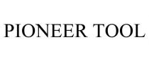 PIONEER TOOL