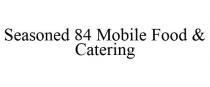 SEASONED 84 MOBILE FOOD & CATERING