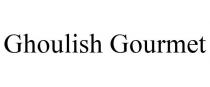 GHOULISH GOURMET