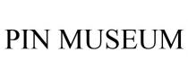 PIN MUSEUM