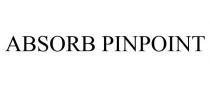 ABSORB PINPOINT