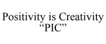 POSITIVITY IS CREATIVITY 