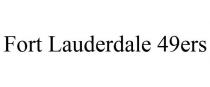 FORT LAUDERDALE 49ERS