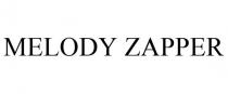 MELODY ZAPPER