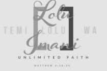 LOLU IMANI: UNLIMITED FAITH TEMI LOLU WA MATTHEW 6:28-30