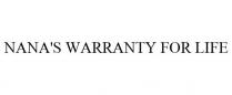 NANA'S WARRANTY FOR LIFE
