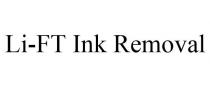 LI-FT INK REMOVAL
